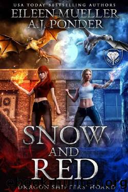 Snow and Red: Dragon Shifters' Hoard book 1 - an urban fantasy paranormal romance by Eileen Mueller & A. J. Ponder