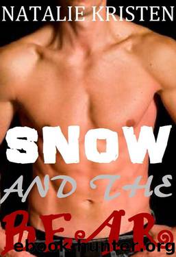 Snow and the Bear: Paranormal Bear Shifter Romance (Grimm Bears Book 2) by Natalie Kristen