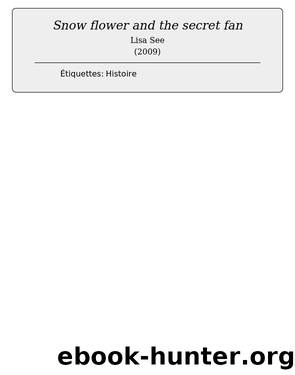 Snow flower and the secret fan by Lisa See