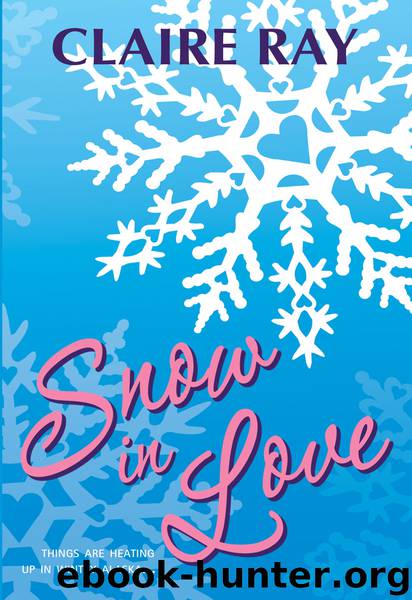 Snow in Love by Claire Ray
