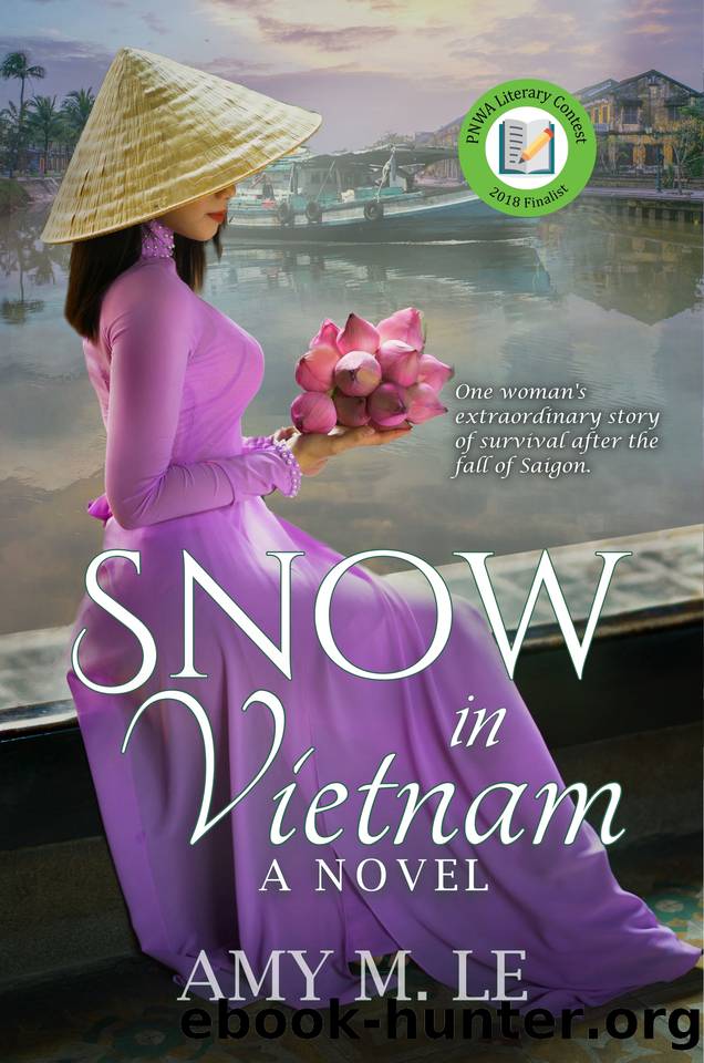 Snow in Vietnam: A Novel by Amy M. Le