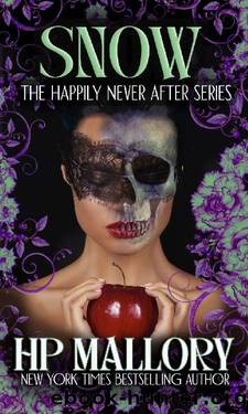 Snow: Dark Fairytales by H.P. Mallory