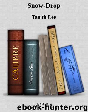 Snow-Drop by Tanith Lee