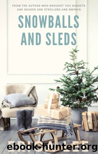 Snowballs and Sleds (Sunsets and Shades Book 3) by Erica Lee