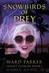 Snowbirds of Prey: A humorous paranormal novel (Freaky Florida Book 1) by Ward Parker