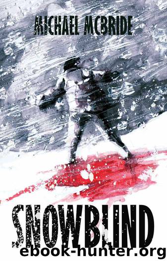 Snowblind by McBride Michael