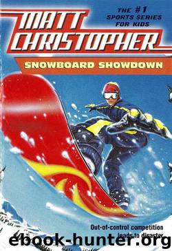 Snowboard Showdown by Matt Christopher