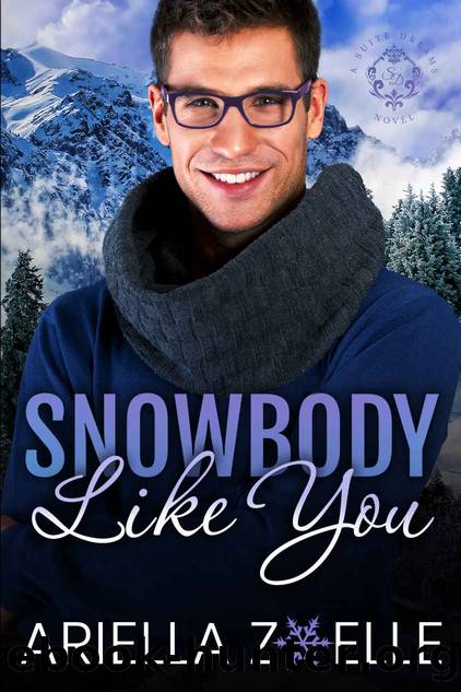 Snowbody Like You: An MM Role-Playing Forced Proximity Romance (Suite Dreams Book 1) by Ariella Zoelle
