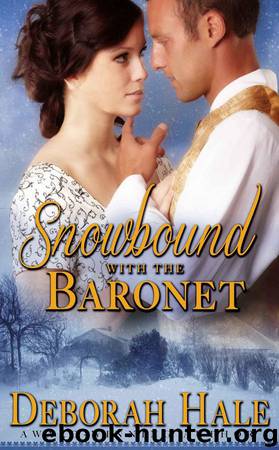Snowbound With The Baronet by Hale Deborah