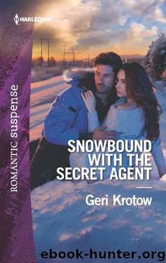 Snowbound With The Secret Agent (Silver Valley P.D. Book 7) by Geri Krotow