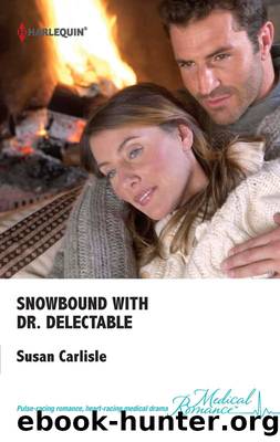 Snowbound with Dr. Delectable by Susan Carlisle