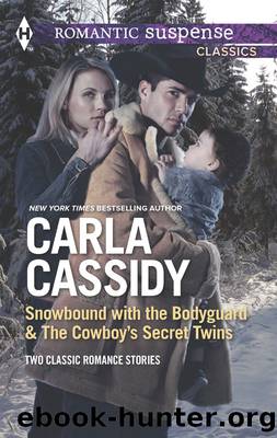Snowbound with the Bodyguard & The Cowboy's Secret Twins by Carla Cassidy