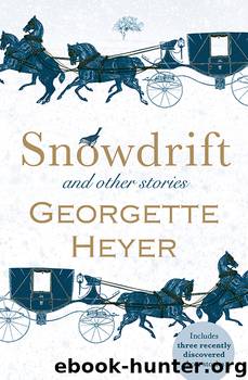 Snowdrift and Other Stories by Georgette Heyer