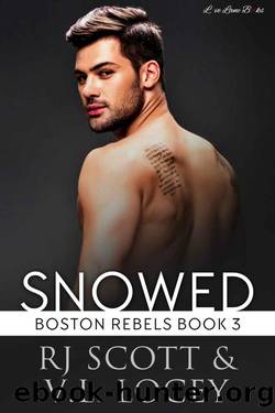 Snowed (Boston Rebels Book 3) by RJ Scott & V.L. Locey