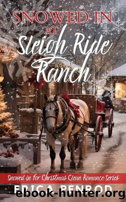 Snowed In at Sleigh Ride Ranch by Penrod Erica