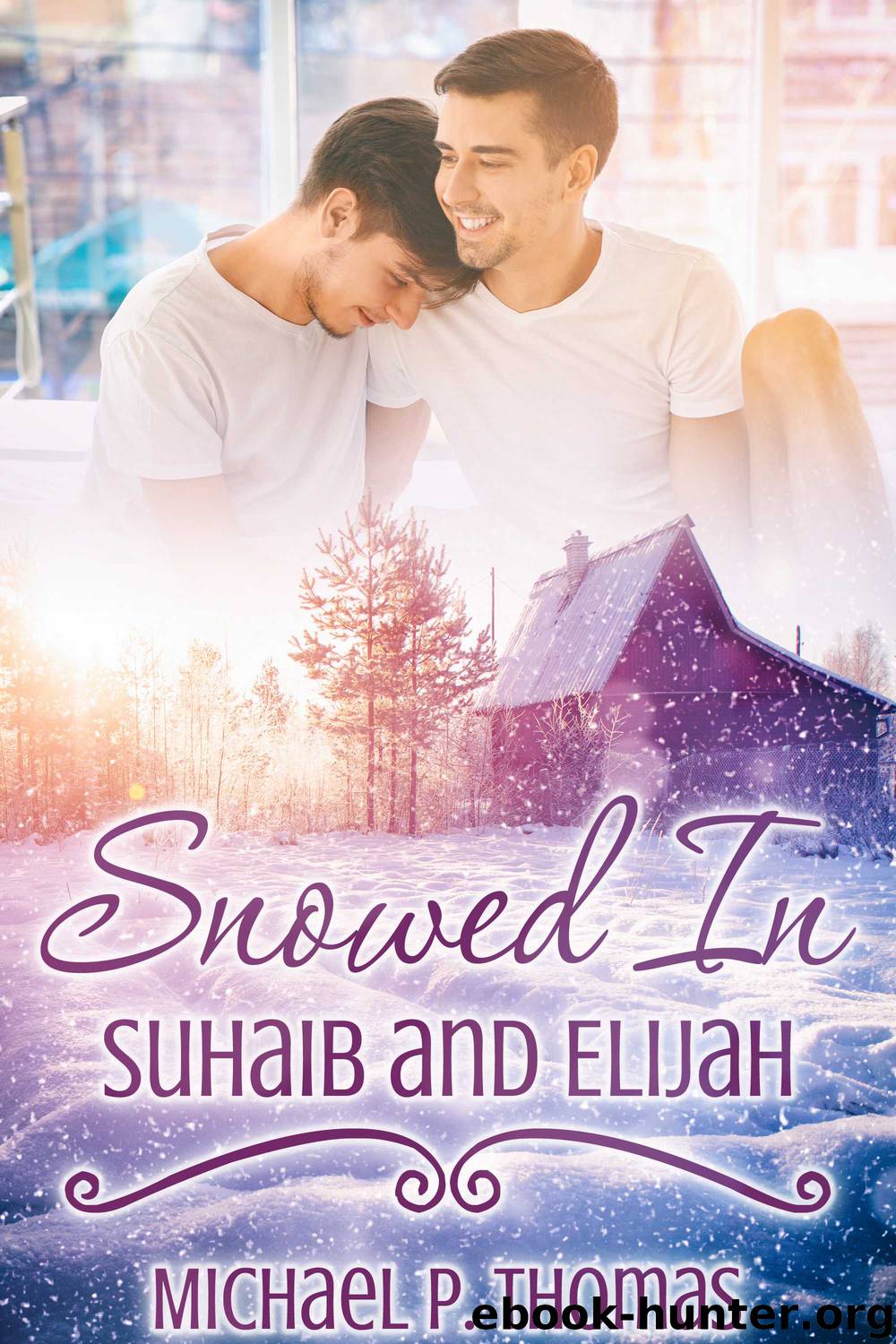 Snowed In: Suhaib and Elijah by Michael P. Thomas