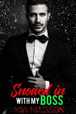 Snowed in with my Boss by Mia Madison