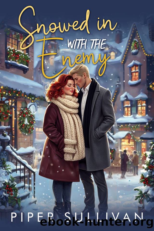 Snowed in with the Enemy: A Plus Size Billionaire Holiday Romance (Small Town Hoilidays Book 1) by Piper Sullivan
