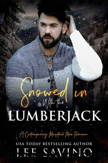 Snowed in with the Lumberjack by Lee Savino