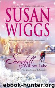 Snowfall at Willow Lake by Susan Wiggs