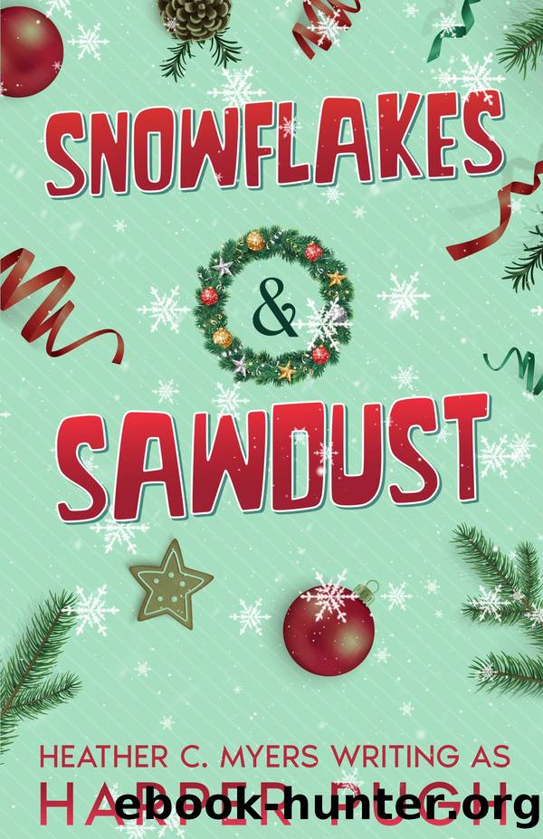 Snowflakes & Sawdust by Harper Pugh & Heather C. Myers