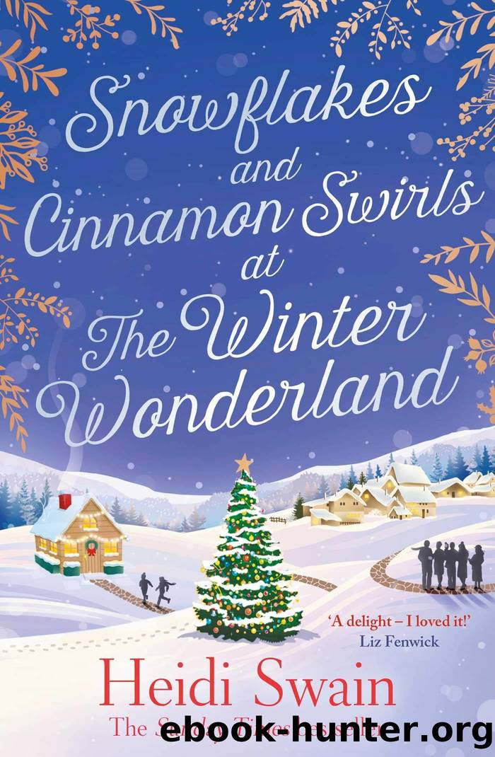 Snowflakes and Cinnamon Swirls at the Winter Wonderland by Heidi Swain (author)