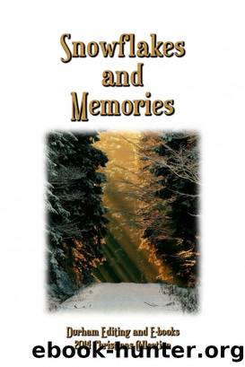 Snowflakes and Memories by Durham Editing & E-books & E-books