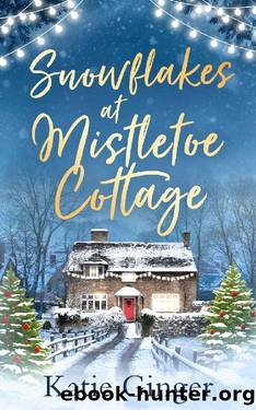 Snowflakes at Mistletoe Cottage_A heartwarming and funny Christmas romance by Katie Ginger