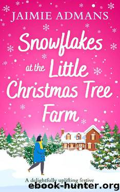 Snowflakes at the Little Christmas Tree Farm: A cosy and uplifting Christmas romance by Jaimie Admans