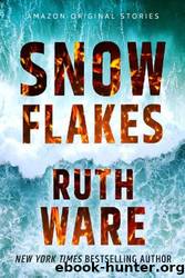 Snowflakes by Ruth Ware