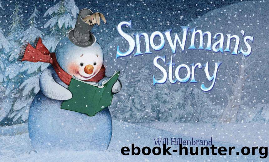 Snowman's Story by Hillenbrand Will