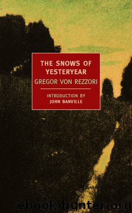 Snows of Yesteryear, The by Gregor Von Rezzori