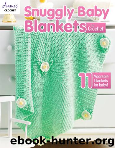 Snuggly Baby Blankets to Crochet by Annie's