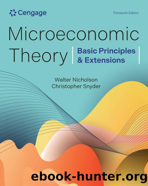 Snyder C. Microeconomic Theory. Basic Principles & Extensions 13ed 2025 by Unknown