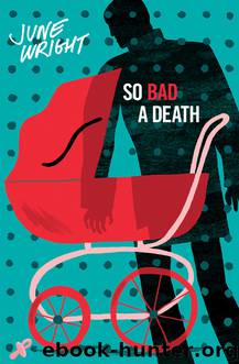 So Bad a Death by June Wright