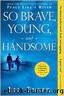 So Brave, Young and Handsome by Enger Leif