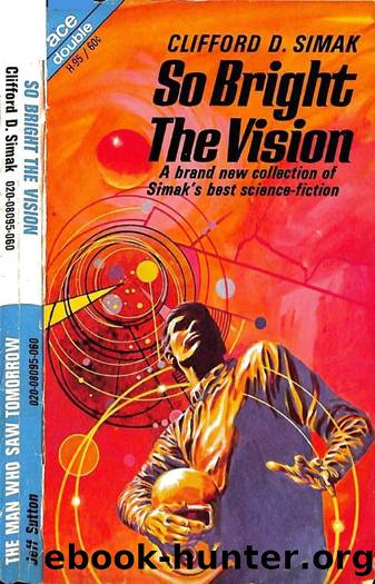 So Bright the Vison (1968) by Clifford Simak