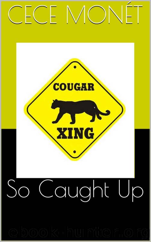 So Caught Up by Cece Monét