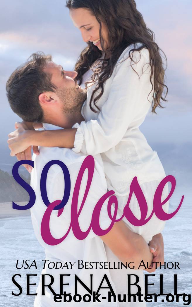 So Close by Serena Bell