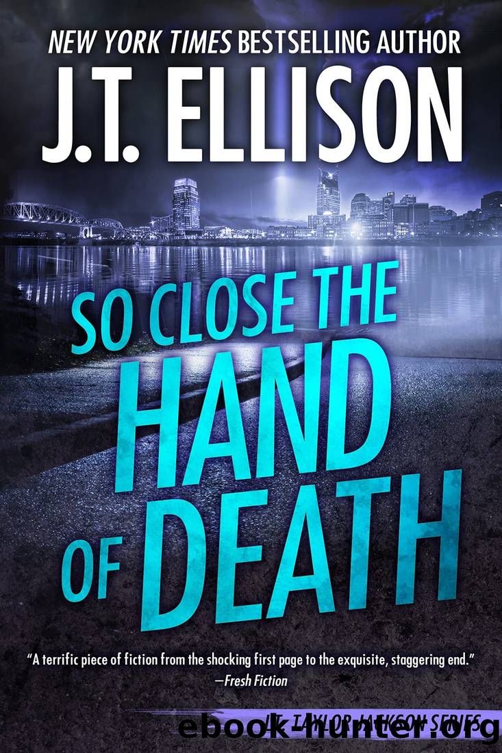 So Close the Hand of Death by Ellison J. T