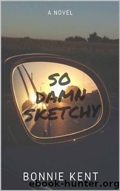 So Damn Sketchy by Bonnie Kent