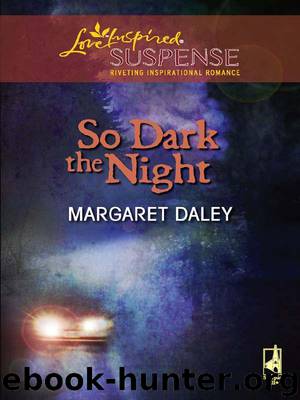 So Dark the Night by Daley Margaret