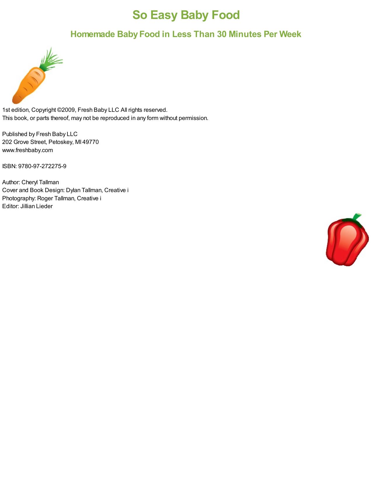 So Easy Baby Food Basics: Homemade Baby Food in Less Than 30 Minutes Per Week by Cheryl Tallman