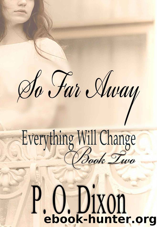 So Far Away by P O Dixon