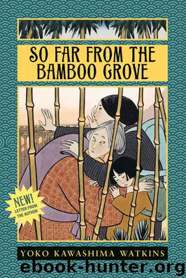 So Far from the Bamboo Grove by Yoko Kawashima Watkins