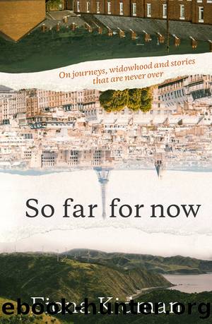 So Far, For Now by Fiona Kidman