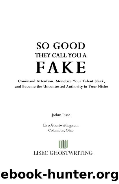 So Good They Call You a Fake by Joshua Lisec