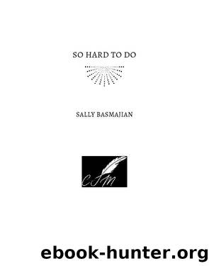 So Hard to Do by Sally Basmajian