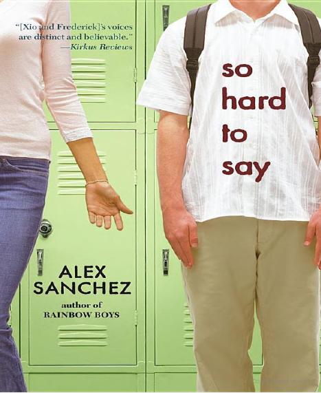 So Hard to Say by Alex Sanchez