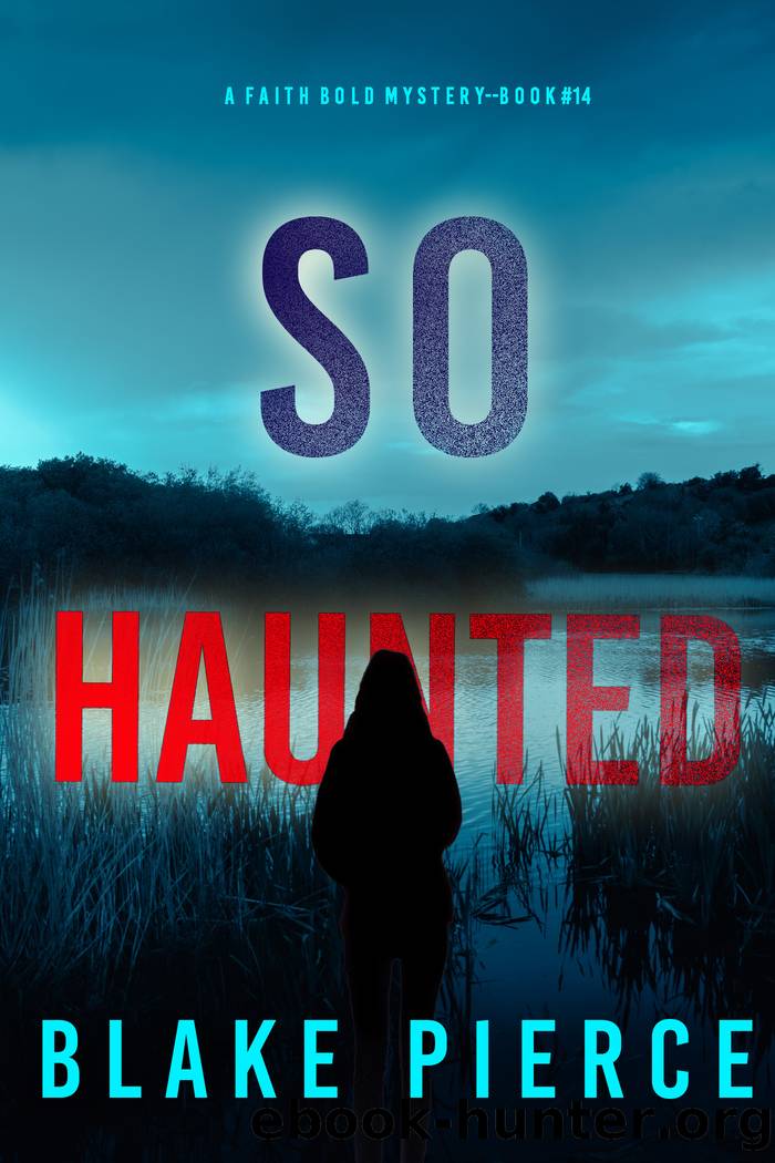So Haunted by Blake Pierce